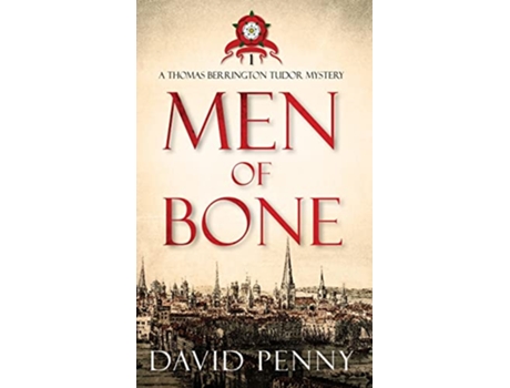 Livro Men of Bone Thomas Berrington Tudor Mystery de David Penny (Inglês)