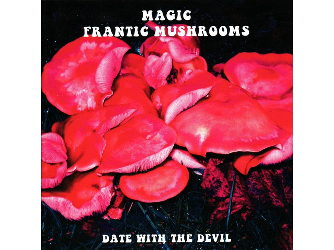 CD Magic Frantic Mushrooms - Date With The Devil