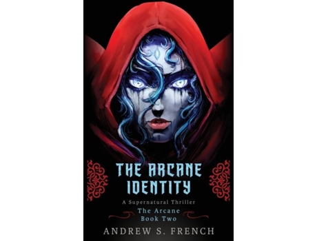 Livro The Arcane Identity De French, Andrew Et Al. (inglês)