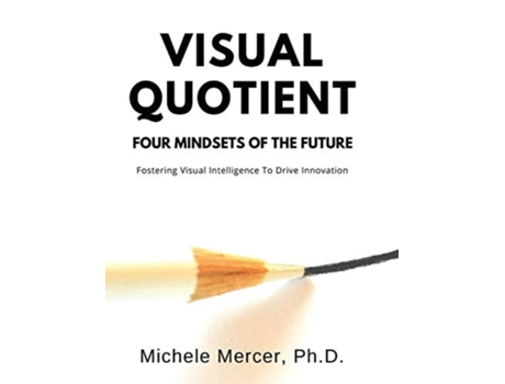 Livro Visual Quotient Four Mindsets Of The Future De Michele Mercer Phd (inglês - Capa Dura)