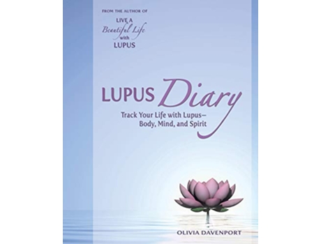 Livro Lupus Diary Track Your Life with LupusBody Mind and Spirit de Olivia Davenport (Inglês)