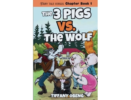 Livro The Three Pigs vs. The Wolf Fairy Tales with a Legal Twist de Tiffany Obeng (Inglês)