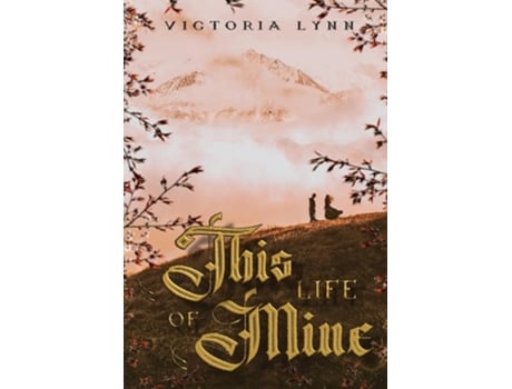 Livro This Life Of Mine de Victoria Lynn (Inglês - Capa Dura)