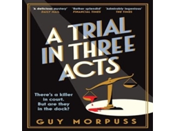 Livro Trial in Three Acts de Guy Morpuss (Inglês)
