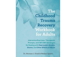 Livro The Childhood Trauma Recovery Workbook For Adults De Norman J Fried E Nathan Spiteri (inglês)