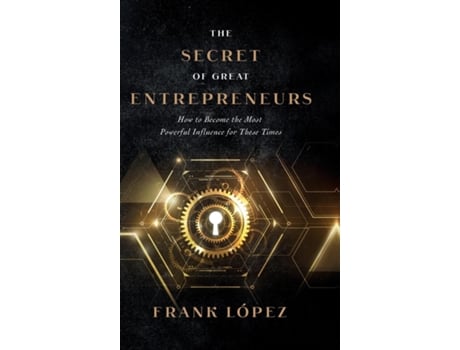 Livro The secret of great entrepreneurs de Frank López (Inglês)