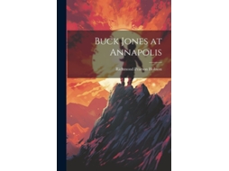 Livro Buck Jones at Annapolis de Richmond Pearson Hobson (Inglês)