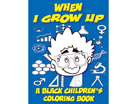 Livro When I Grow Up - A Black Childrens Coloring Book de Black Children's Coloring Books (Inglês)