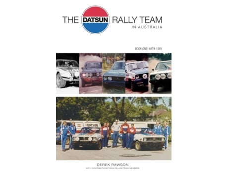 Livro The Datsun Rally Team in Australia: 1974 - 1981 Derek J Rawson (Inglês)