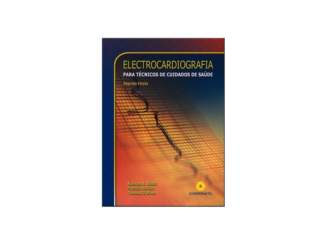Electrocardiografia para Técnicos de Cuidados de Saúde 2Ed