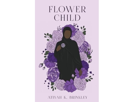 Livro Flower Child de Atiyah K Brinkley (Inglês)