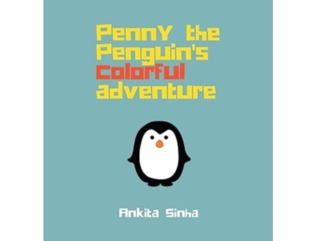 Livro Penny the Penguins Colorful Adventure de Ankita Sinha (Inglês - Capa Dura)