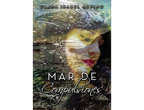Livro Mar de compulsiones de Clara Isabel Rufino Baquero (Espanhol - 2020)