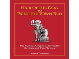 Livro Hair of the Dog to Paint the Town Red de Andrew Thompson (Inglês)