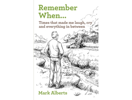 Livro Remember When... Times that made me laugh, cry, and everything in between de Mark Alberts (Inglês)