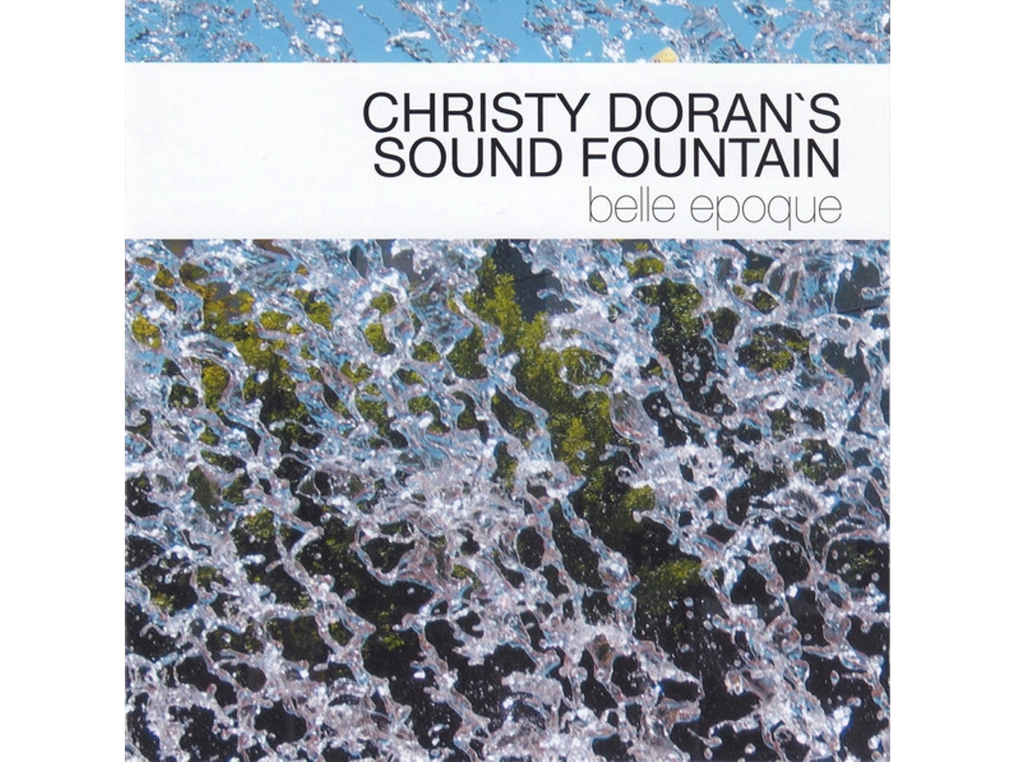 CD Christy Doran's Sound Fountain - Belle Epoque