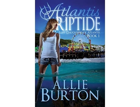Livro Atlantis Riptide Lost Daughters of Atlantis de Allie Burton (Inglês)