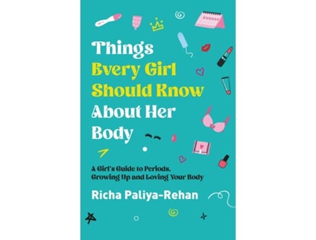 Livro Things Every Girl Should Know About Her Body de Richa Paliya-Rehan (Inglês)
