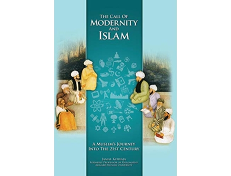 Livro The Call of Modernity and Islam A Muslims Journey Into the 21st Century de Jamal Khwaja (Inglês)