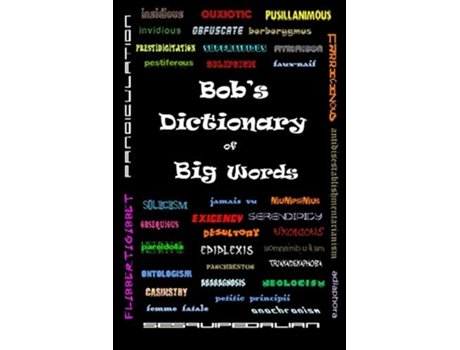 Livro Bobs Dictionary of Big Words de Robert Sungenis (Inglês)