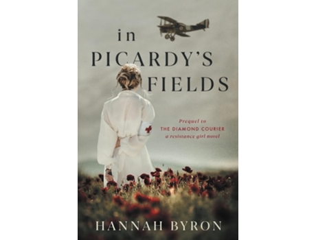 Livro In Picardys Fields De Hannah Byron (inglês)