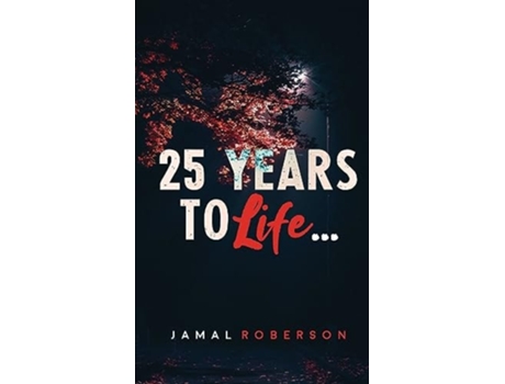 Livro 25 Years to Life A Book of Poetry de Jamal Roberson (Inglês - Capa Dura)