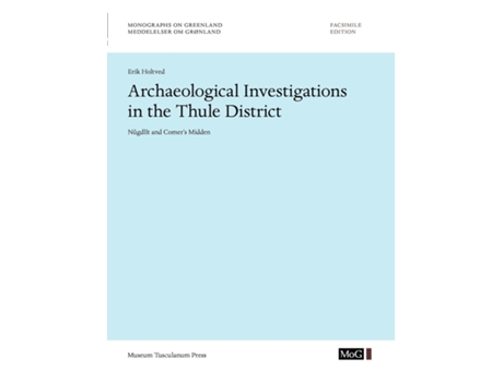 Livro Archaeological Investigations In The Thule District. Nûgdlît And Comers Midden De Erik Holtved (inglês)