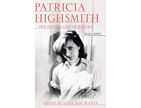 Livro Patricia Highsmith Her Diaries and Notebooks 19411995 de Patricia Highsmith (Inglês - Capa Dura)