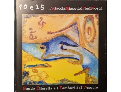 Cd 10 E 25 A Faccia Mia Sotto I Piedi Vostri Il Manifesto