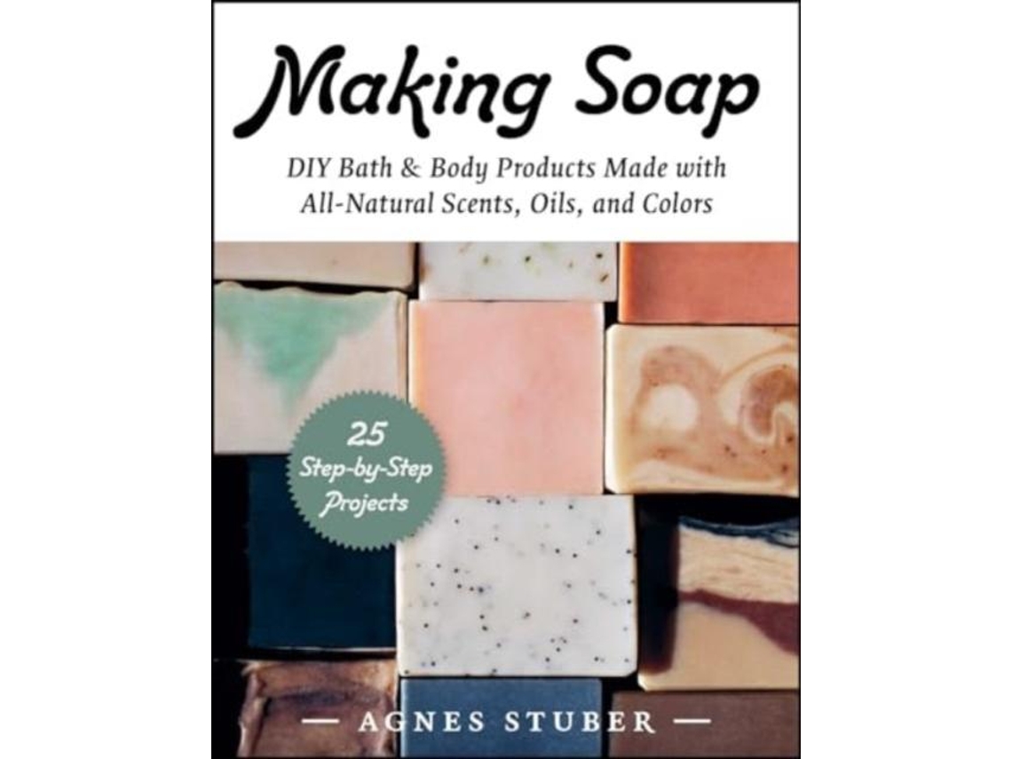 Livro Making Soap de Agnes Stuber (Inglês)