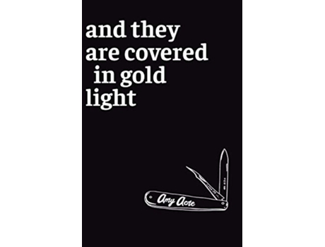 Livro And They Are Covered in Gold Light de Amy Acre (Inglês)