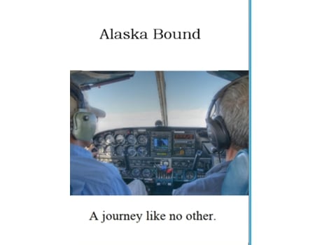 Livro Alaska Bound A journey like no other. de Villeneuve (Inglês)