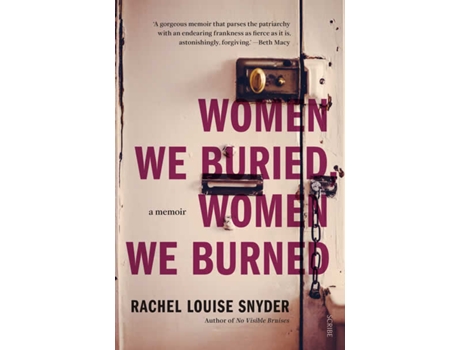 Livro Women We Buried, Women We Burned de Rachel Louise Snyder (Inglês)