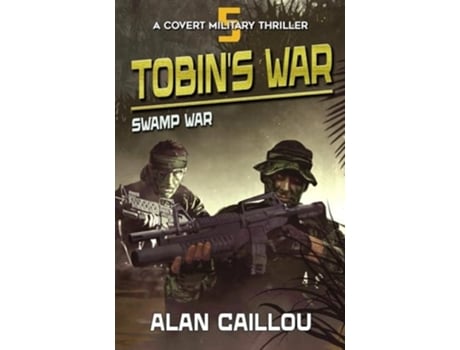 Livro Tobins War Swamp War - Book 5 de Alan Caillou (Inglês)