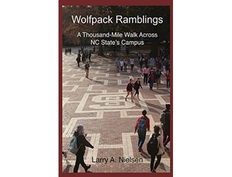 Livro Wolfpack Ramblings A ThousandMile Walk Across NC States Campus de Larry A Nielsen (Inglês)