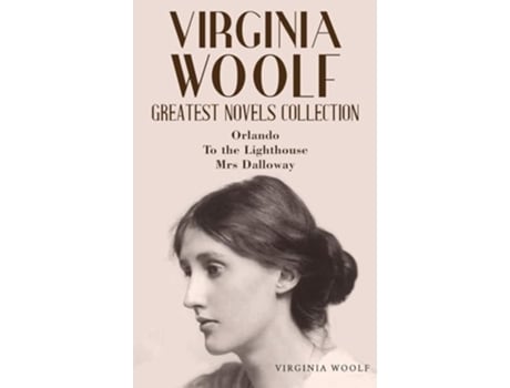 Livro Virginia Woolf Greatest Novels Collection Orlando, To the Lighthouse, Mrs Dalloway de Virginia Woolf (Inglês - Capa Dura)