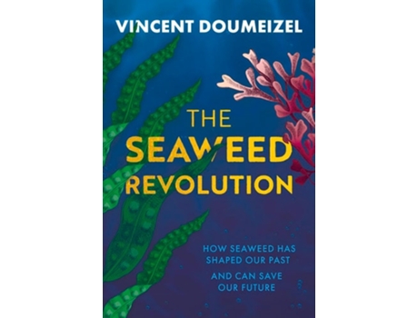 Livro The Seaweed Revolution de Vincent Doumeizel (Inglês - Capa Dura)