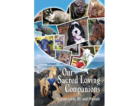 Livro Our Sacred Loving Companions de Sharon Lund And Friends (Inglês)
