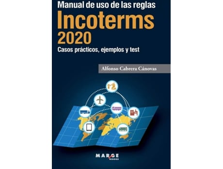 Livro Manual De Uso De Las Reglas Incoterms 2020 de Alfonso Cabrera Cánovas (Espanhol)