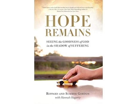 Livro Hope Remains Seeing the Goodness of God in the Shadow of Suffering de Reppard And Summer Gordon (Inglês)