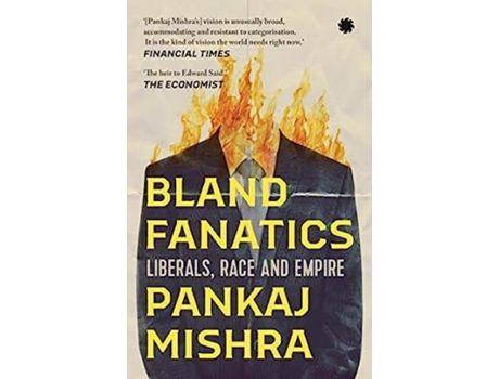 Livro Bland Fanatics de Pankaj Mishra (Inglês - Capa Dura)