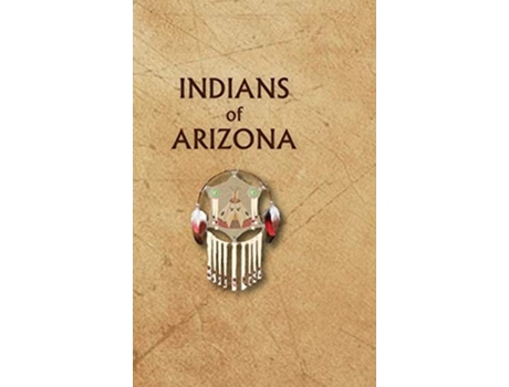 Livro Indians of Arizona de Donald Ricky (Inglês - Capa Dura)