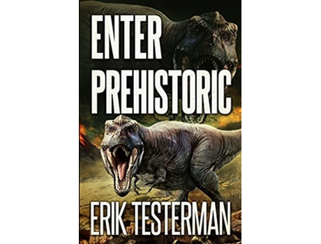 Livro Enter Prehistoric West Of Prehistoric de Erik Testerman (Inglês)