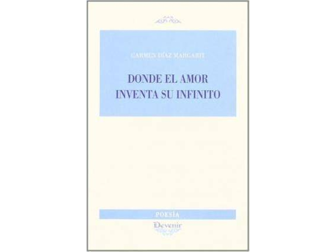 Livro Donde El Amor Inventa Su Infinito de Agapea (Espanhol)