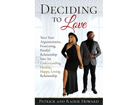 Livro Deciding to Love de Rainie Howard Patrick A Howard (Inglês)