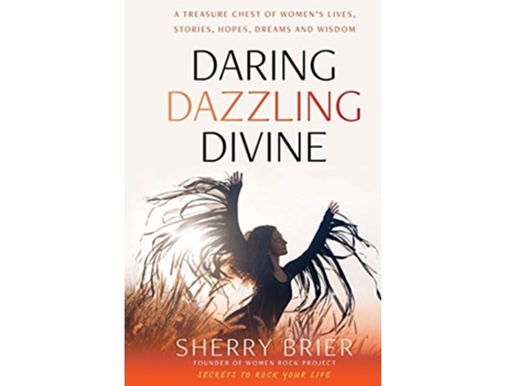 Livro Daring Dazzling Divine Secrets to Rock Your Life de Sherry Brier (Inglês)