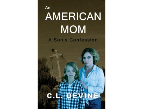 Livro AN AMERICAN MOM: A Son's Confession C.L. Devine (Inglês)