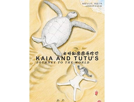 Livro Kaia and Tutus Journey to the World de JUNE HE (Inglês)