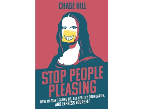 Livro Stop People Pleasing De Chase Hill (inglês)