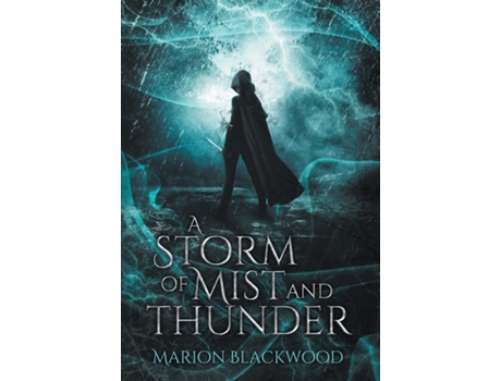 Livro A Storm Of Mist And Thunder De Marion Blackwood (inglês)